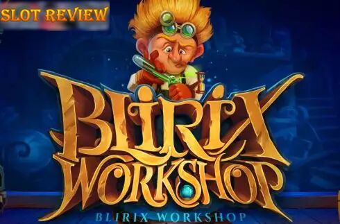 Blirix Workshop slot